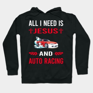 I Need Jesus And Auto Racing Automotive Autosport Hoodie